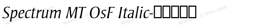 Spectrum MT OsF Italic字体转换